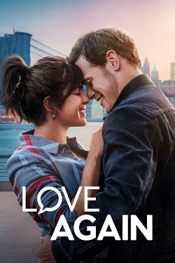 Love Again (2023) Full Movie Dual Audio [Hindi-English] WEBRip ESubs 1080p 720p 480p Download