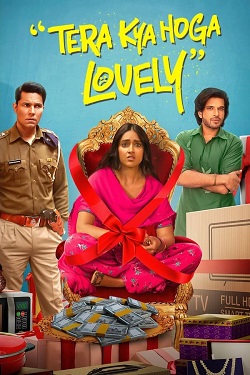 Tera Kya Hoga Lovely (2024) Hindi Full Movie 1080p 720p 480p Download